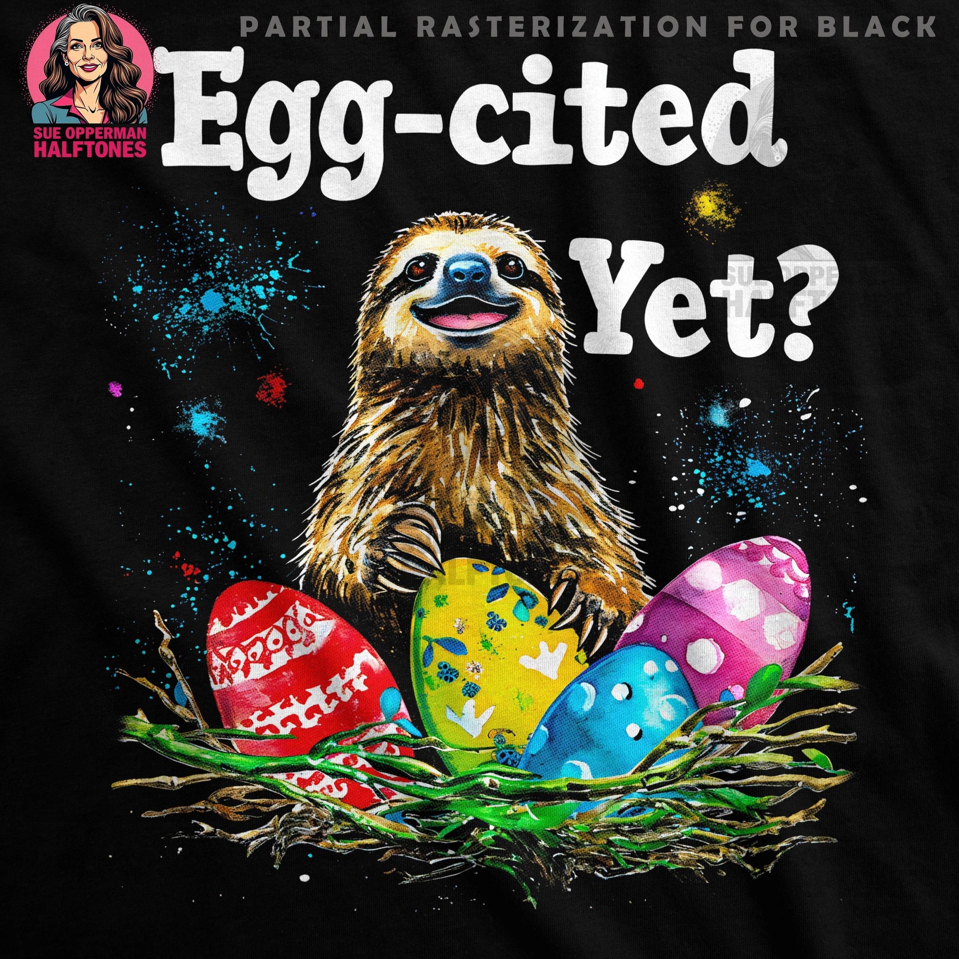 Eggcited Sloth Easter Eggs Halftone T-Shirt Design - halftone PNG for T-shirts – Sue Opperman Halftones