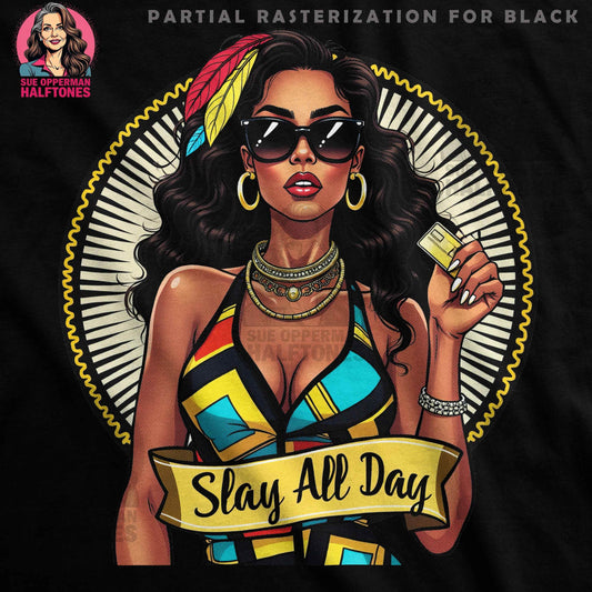 Glamour Woman Slay All Day Halftoned T-Shirt Design - halftone PNG for T-shirts – Sue Opperman Halftones