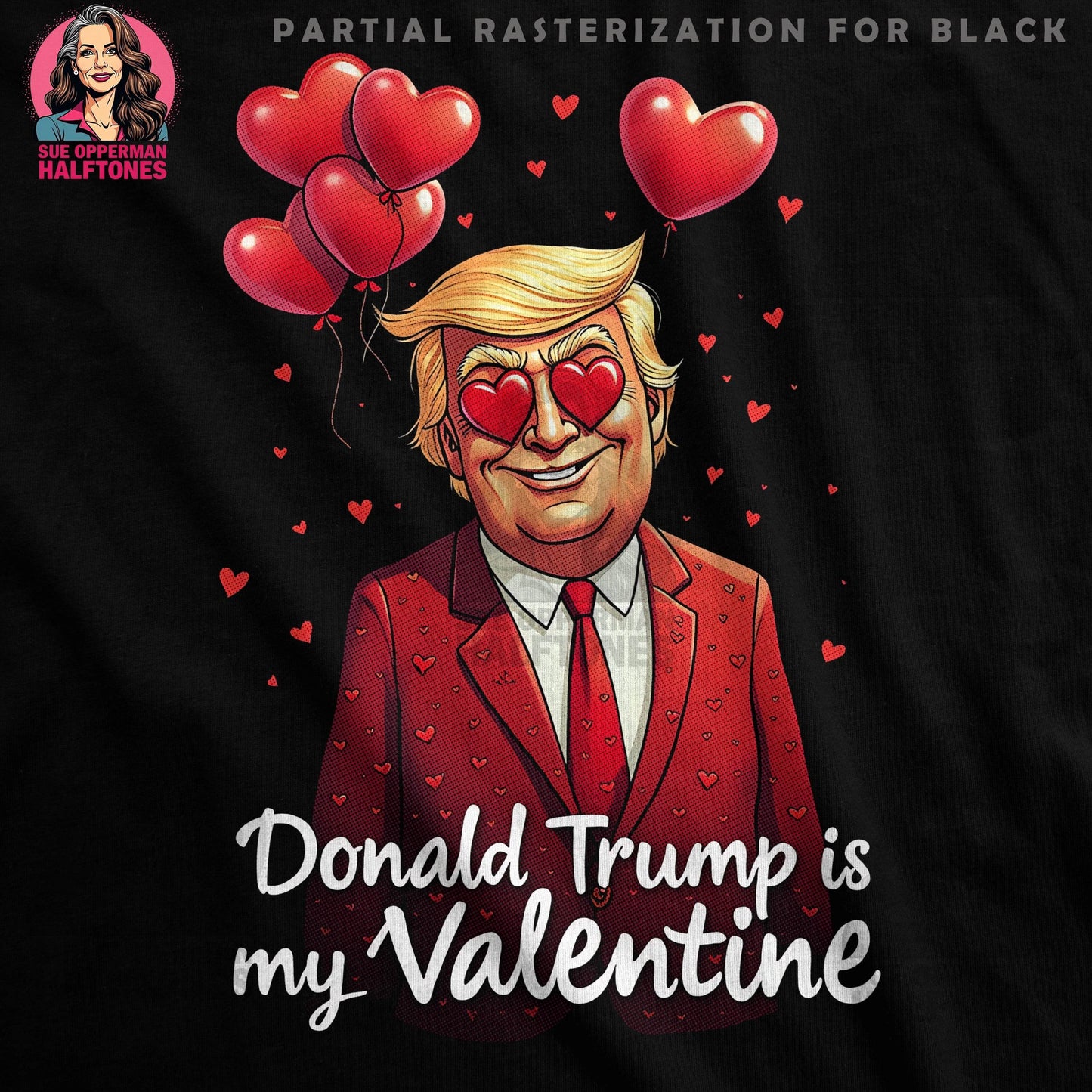 Valentines Donald Trump Halftone T-Shirt Design - halftone PNG for T-shirts – Sue Opperman Halftones